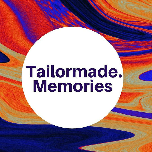 Tailormade Memories